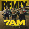 7 AM (Remix|Explicit) - 44 Kid&Mesita&John C