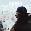 Dreams (Explicit) - Drino