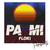 Pa Mi (Explicit) - pepebeats&Floki