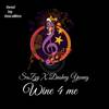Wine For Me (Explicit) - Suzzyboy&Dashey Young&Donslivabeatz