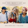 Say You Won't Let Go (Acoustic) - Jada Facer&Music Travel Love