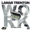 Work(feat. Aktual) (Explicit) - LaMar Trenton&Aktual