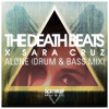 Aløne (Drum & Bass Mix Instrumental) - The Death Beats&Sara Cruz