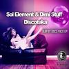 Lust To Discoteka (Original Mix) - SOL Element&Dimi Stuff