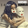 I-rony (Single Remix) - Sophia Somajo