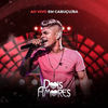 Fuminante(Ao Vivo) - Dois Amores