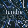 2 left feet - Tundra