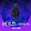 Hold A Heights - D-Medz