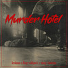 Murder Hotel (Explicit) - Krohme&King Coldpack&Vinny Vindetta