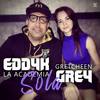 Sola(feat. Eddy K) - Gretcheen Grey&Eddy K