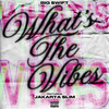 What's The Vibes (Explicit) - Big $wift&Jakarta $lim