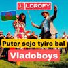 Vladoboys Puter seje tyire bal - LIL SAM BYO