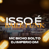 ISSO E BAILE FUNK (Explicit) - Dj Imperio DM&MC Bicho Solto