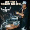 Vem Fuder o Mesquita Quer Você (Explicit) - DJ MESQUITA DE NV