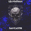 Leaviathan (Original Mix) - SAN CASTRI