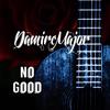 No Good - Damire Major