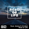 Road of Life - Ryan Astens&Orrishai