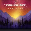 New Dawn - Deliriant