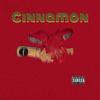 Cinnamon (Explicit) - Meezy Dreamz