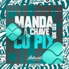 Manda a Chave Que Seu Cú Pix (Explicit) - MC Zudo Boladão&DJ Kleytinho&DJ Charles Original&Iraqui Zl