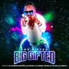 Big GIfted(feat. Dj Cannon Banyon, Dj Effect, Dj Plugg, Dj Money Mook & Dj Smiley) (Explicit) - Joe Gifted&DJ Cannon Banyon&DJ Effect&DJ Plugg&DJ Money Mook&DJ Smiley