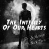 The Intensity Of Our Hearts (Original Mix) - DJ Aristocrat&Nick Fera