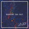 Running Too Fast - Julia Faulks