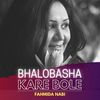 Bhalobasha Kare Bole - Fahmida Nabi