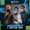 Last Glass - Barata&Broken Boyz
