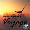 Voyage (Original Mix) - Deep Enemy