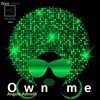 Own Me (Original Mix) - Angelo Adinolfi