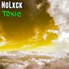 Toxic (Explicit) - NoLxck&MoneyRhy$