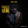 What's Real (Explicit) - Will A Fool