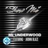 Show Me - M L Underwood&Jhonni Blaze