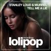 Tell Me a Lie (Dub Mix) - Stanley Loud&Murrell