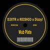 Wub Plate - Dizzy!&Reishio&Cephas Talbot&D3XTR