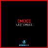 Ilest Emdee - Emdee
