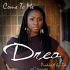 Come to Me - Drea