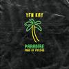 Paradise (Explicit) - YFN Kay