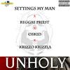 Unholy (feat. Reggae Priest, Oskid & Krizzo Krizzla) (Explicit) - Settings My Man&Reggae Priest&Oskid&Krizzo Krizzla