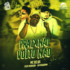 Pra Ex Não Volto Não (Explicit) - Mc Delux&Elvis Mankada&Blackdrumm