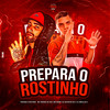 PREPARA O ROSTINHO (Explicit) - DJ Souza 061&dj arthuzin 061