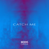 Catch Me - Modis Chrisha