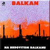 Zakasneli idealisti - balkan