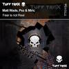 Fear Is Not Real (Original Mix) - Matt Wade&Pez&MIRIC