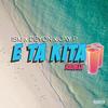 E Ta Kita(feat. Deyon & Jay P) (Remix|Explicit) - Iski&DeYon&Jay P