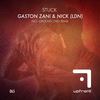 Stuck - Gaston Zani&Nick (LDN)