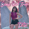 Some Girl Trap - Dexa