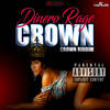 Crown (Radio Edit) - Dinero Rage