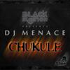 Black Motion & DJ Menace Presents Chukule - Black Motion&DJ Menace